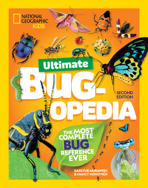 National Geographic Kids Ultimate Bugopedia, 2nd Edition (The Most Complete Bug Reference Ever) by Darlyne Murawski, Nancy Honovich, National Geographic Kids, 9781426376153