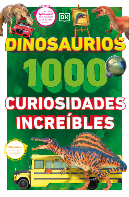 Dinosaurios: 1000 curiosidades increÃ­ble (1,000 Amazing Dinosaurs Facts) (Spanish Edition) by DK, 9780744094749