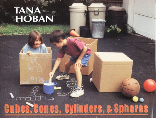 Cubes, Cones, Cylinders, & Spheres by Tana Hoban, Tana Hoban, 9780688153250