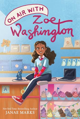 On Air with Zoe Washington - 9780063212329 by Janae Marks