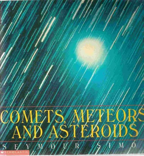 Comets, Meteors, and Asteroids by Seymour Simon, 9780688158439