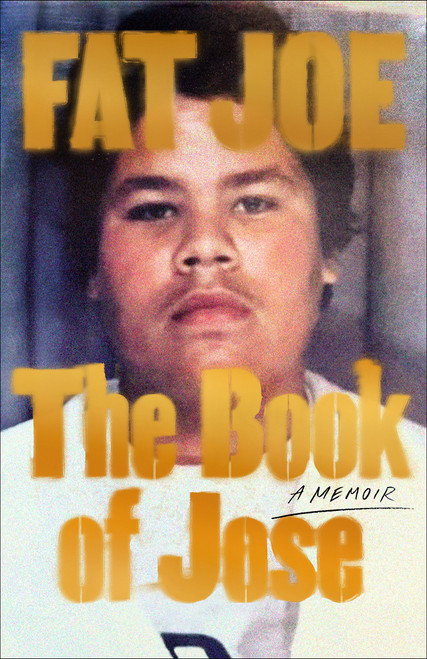 The Book of Jose (A Memoir) - 9780593230657 by FAT JOE, Shaheem Reid, 9780593230657