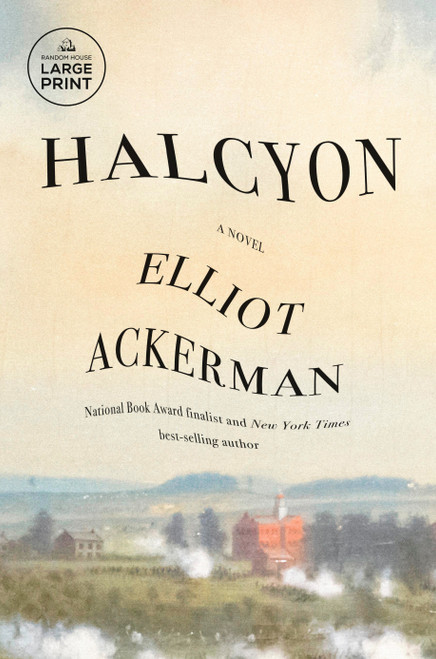 Halcyon (A novel) - 9780593863695 by Elliot Ackerman, 9780593863695