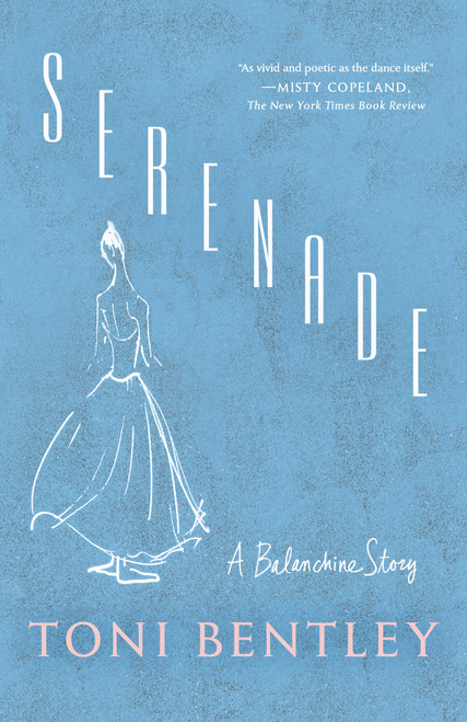Serenade (A Balanchine Story) - 9780593315293 by Toni Bentley, 9780593315293