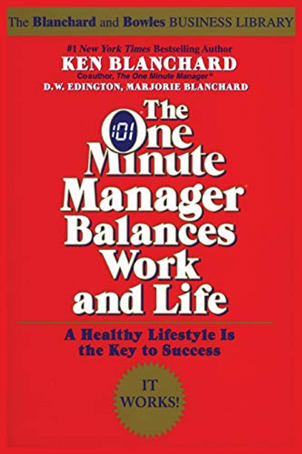 The One Minute Manager Balances Work and Life by Ken Blanchard, Marjorie Blanchard, D.w. Edington, 9780688168506