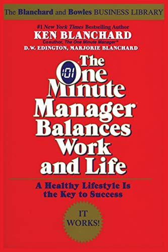 The One Minute Manager Balances Work and Life by Ken Blanchard, Marjorie Blanchard, D.w. Edington, 9780688168506