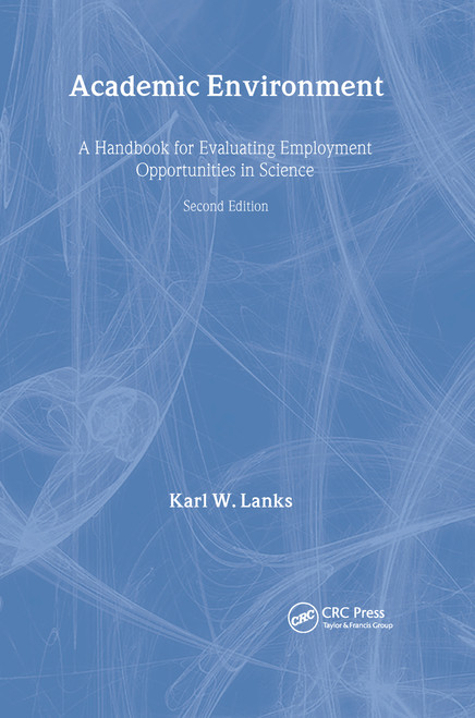Academic Environment (A Handbook For Evaluating Employment Opportunities In Science) by Karl W. Lanks, 9781560324225