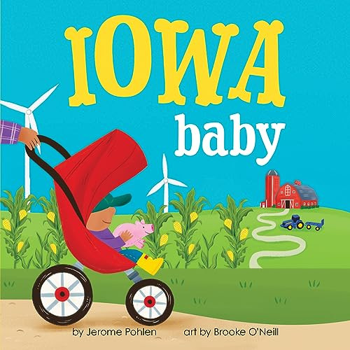 Iowa Baby by Jerome Pohlen, Brooke O'Neill, 9781728286013