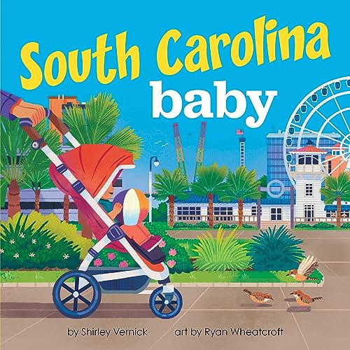 South Carolina Baby by Shirley Vernick, Ryan Wheatcroft, 9781728286136