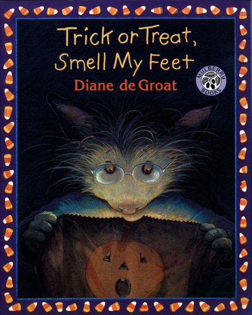 Trick or Treat, Smell My Feet by Diane deGroat, Diane deGroat, 9780688170615