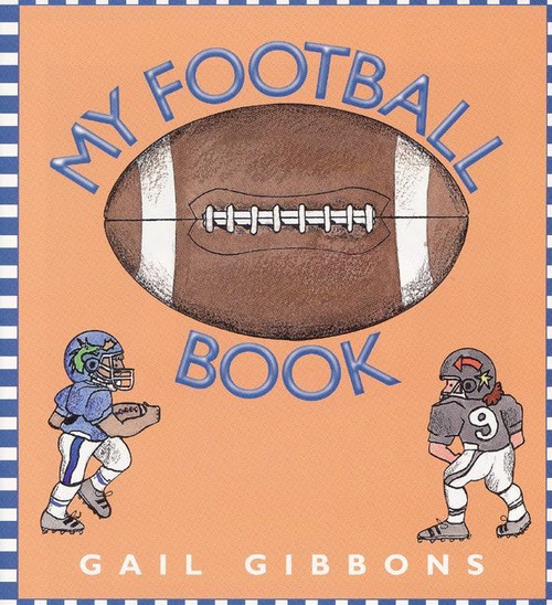 My Football Book by Gail Gibbons, Gail Gibbons, 9780688171391