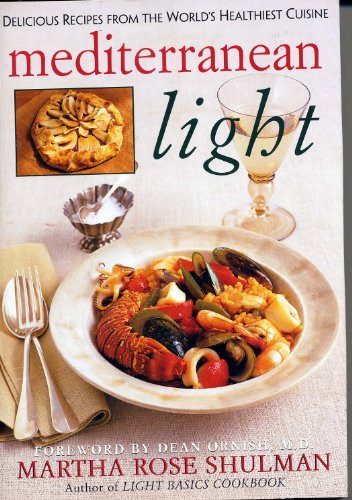 Mediterranean Light (Delicious Recipes from the World's Healthiest Cuisine) by Martha R. Shulman, 9780688174675