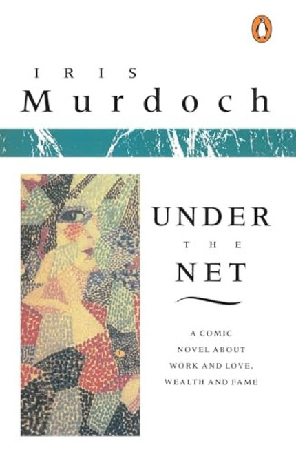 Under the Net by Iris Murdoch, 9780140014457