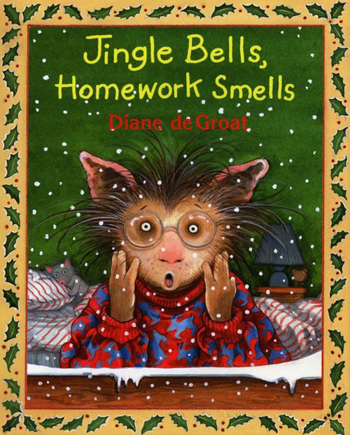 Jingle Bells, Homework Smells (A Christmas Holiday Book for Kids) by Diane deGroat, Diane deGroat, 9780688175450