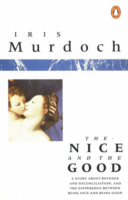The Nice and the Good by Iris Murdoch, 9780140030341