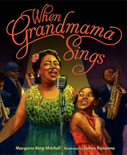 When Grandmama Sings by Margaree King Mitchell, James Ransome, 9780688175634