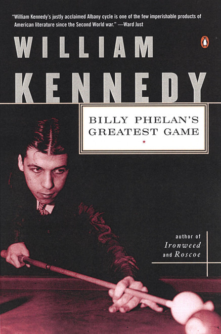 Billy Phelan's Greatest Game by William Kennedy, 9780140063400