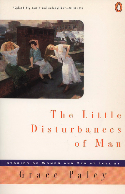 The Little Disturbances of Man by Grace Paley, 9780140075571