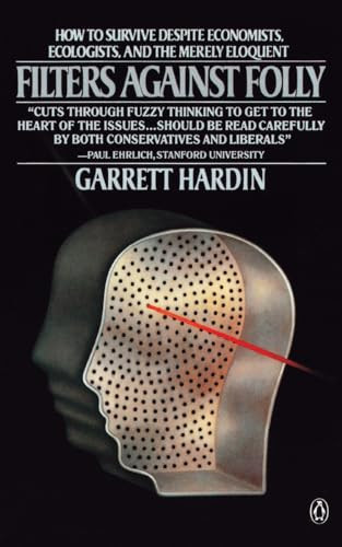 Filters against Folly by Garrett Hardin, 9780140077292