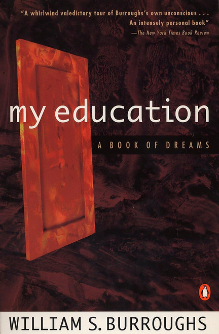 My Education (A Book of Dreams) by William S. Burroughs, 9780140094541