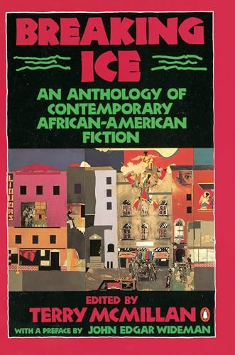 Breaking Ice (An Anthology of Contemporary African-American Fiction) by Terry McMillan, John Edgar Wideman, 9780140116977