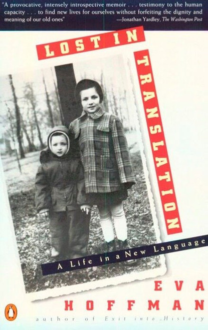 Lost in Translation (A Life in a New Language) by Eva Hoffman, 9780140127737
