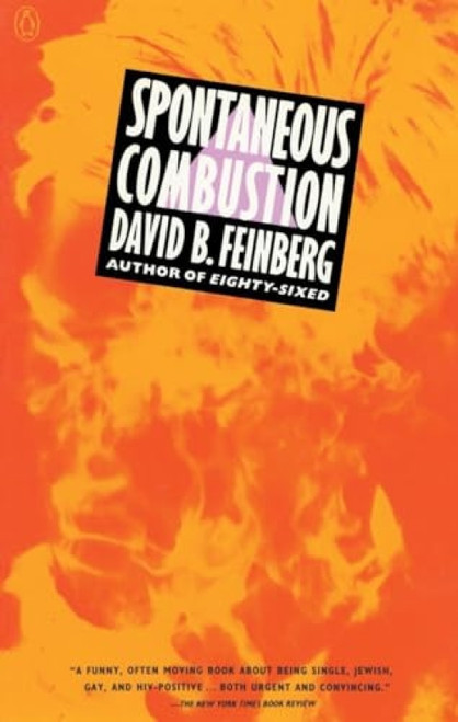 Spontaneous Combustion by David B. Feinberg, 9780140148626