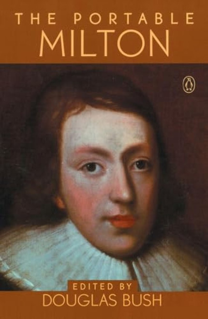The Portable Milton by John Milton, Douglas Bush, 9780140150445