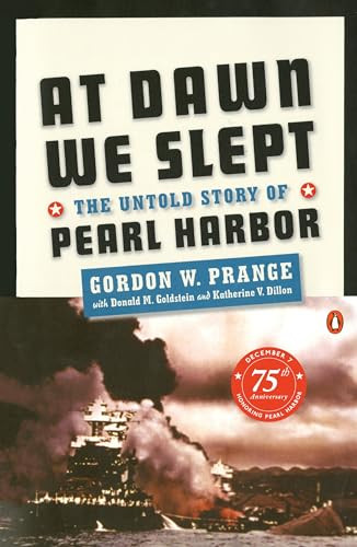 At Dawn We Slept (The Untold Story of Pearl Harbor; Revised Edition) by Gordon W. Prange, Donald M. Goldstein, Katherine V. Dillon, 9780140157345