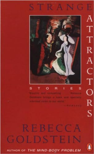 Strange Attractors (Stories) by Rebecca Goldstein, 9780140172461