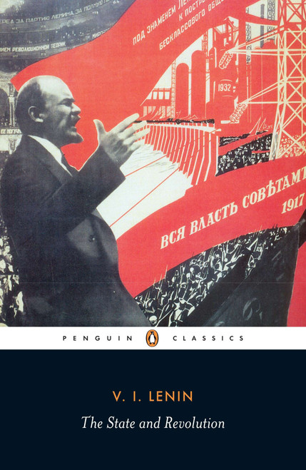 The State and Revolution by Vladimir Ilich Lenin, Robert Service, Robert Service, Robert Service, 9780140184358
