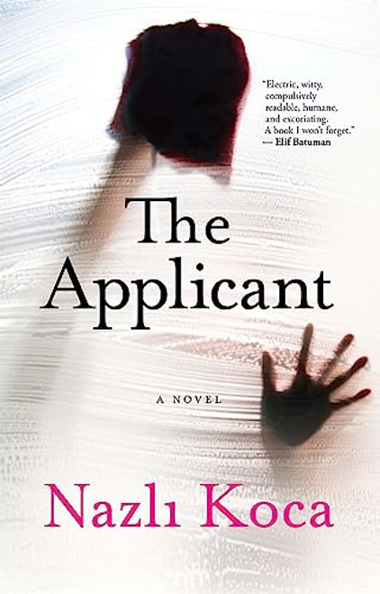 The Applicant by Nazlı Koca, 9780802162717
