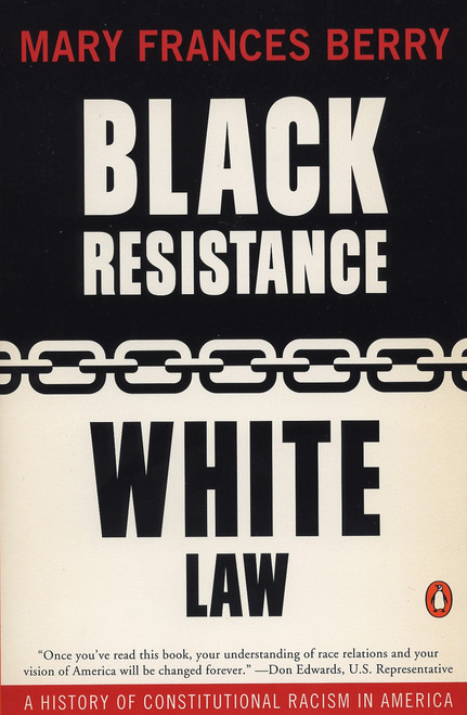 Black Resistance/White Law (A History of Constitutional Racism in America) by Mary Frances Berry, 9780140232981