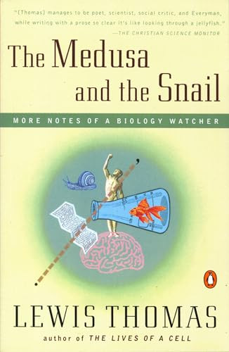 The Medusa and the Snail (More Notes of a Biology Watcher) by Lewis Thomas, 9780140243192