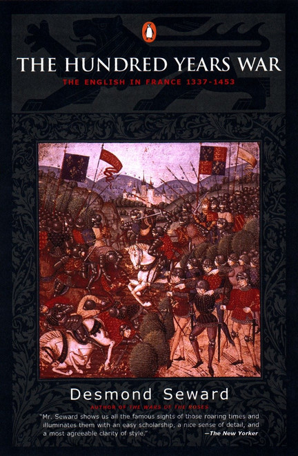The Hundred Years War (The English in France 1337-1453) by Desmond Seward, 9780140283617