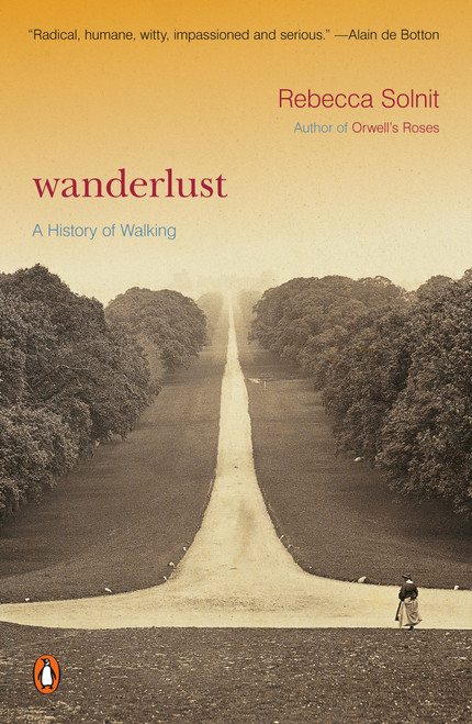 Wanderlust (A History of Walking) by Rebecca Solnit, 9780140286014