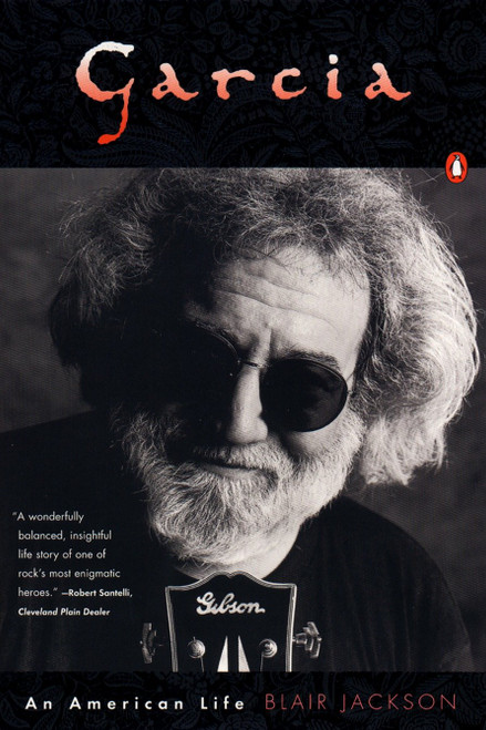 Garcia: An American Life by Blair Jackson, 9780140291995