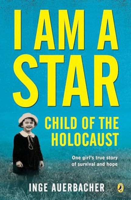 I Am a Star (Child of the Holocaust) by Inge Auerbacher, 9780140364019