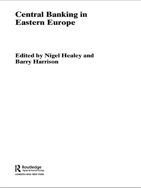 Central Banking in Eastern Europe - 9780415646437 by Barry Harrison, Nigel Healey, 9780415646437