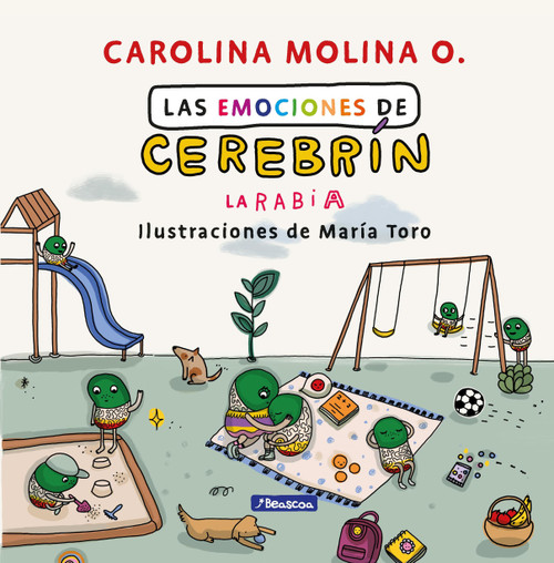 Las emociones de Cerebrín. La rabia / Cerebrain's Emotions. Anger (Spanish Edition) by Carolina Molina O., María Toro, 9789588983455