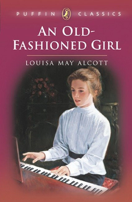 An Old-Fashioned Girl by Louisa May Alcott, 9780140374490
