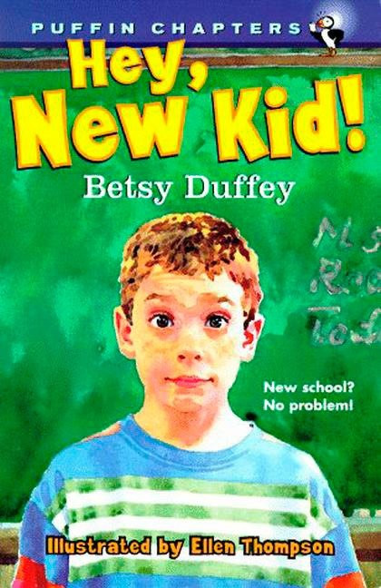 Hey, New Kid! by Betsy Duffey, Ellen Thompson, 9780140384390