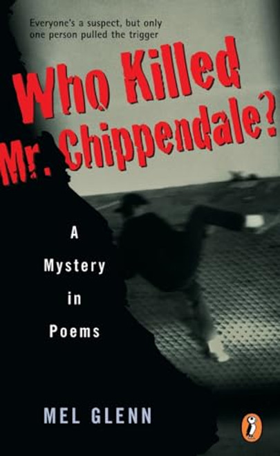 Who Killed Mr. Chippendale? (A Mystery in Poems) by Mel Glenn, 9780140385137