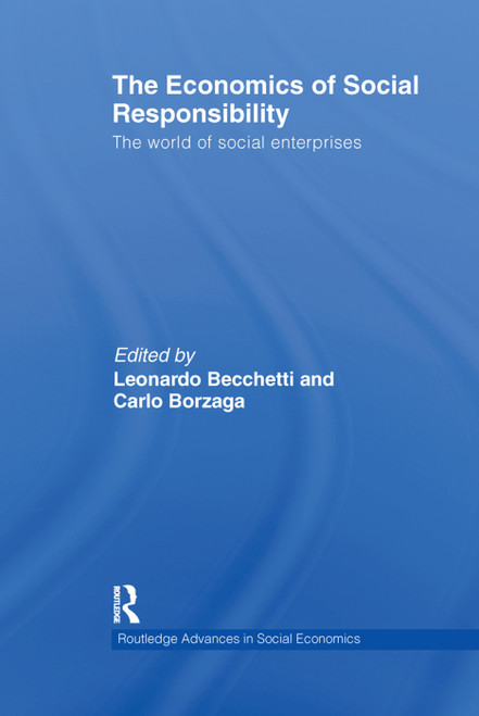 The Economics of Social Responsibility (The World of Social Enterprises) - 9780415632348 by Carlo Borzaga, Leonardo Becchetti, 9780415632348
