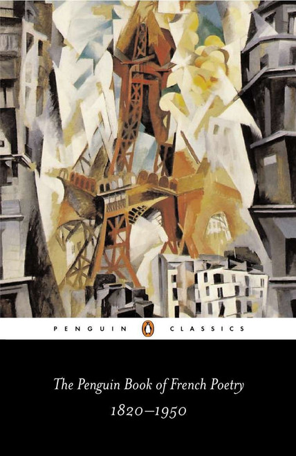 The Penguin Book of French Poetry (1820-1950--With Prose Translations) by Various, William Rees, William Rees, William Rees, 9780140423853