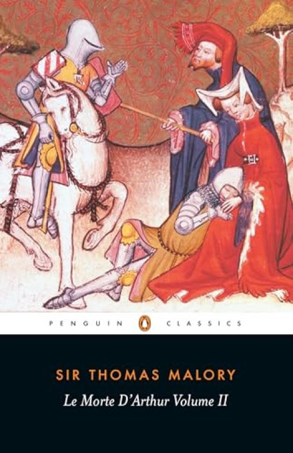 Le Morte d'Arthur (Volume 2) by Sir Thomas Malory, Janet Cowen, John Lawlor, 9780140430448