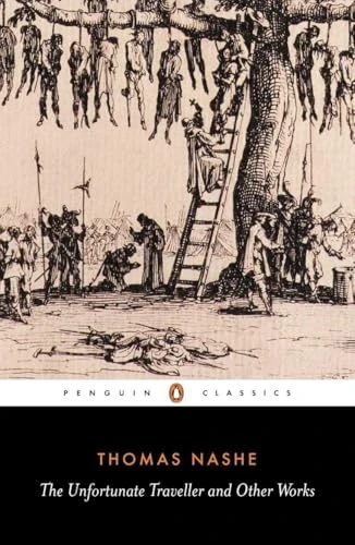 The Unfortunate Traveller and Other Works by Thomas Nashe, J. B. Steane, J. B. Steane, 9780140430677