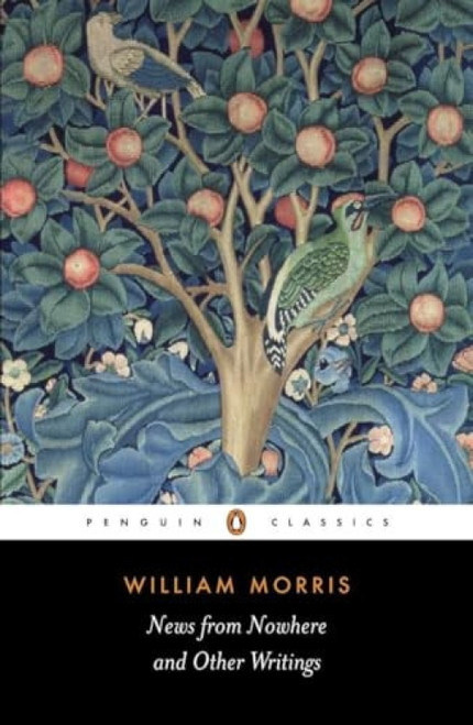 News from Nowhere and Other Writings by William Morris, Clive Wilmer, Clive Wilmer, Clive Wilmer, 9780140433302
