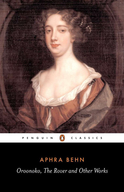 Oroonoko, The Rover, and Other Works by Aphra Behn, Janet Todd, 9780140433388