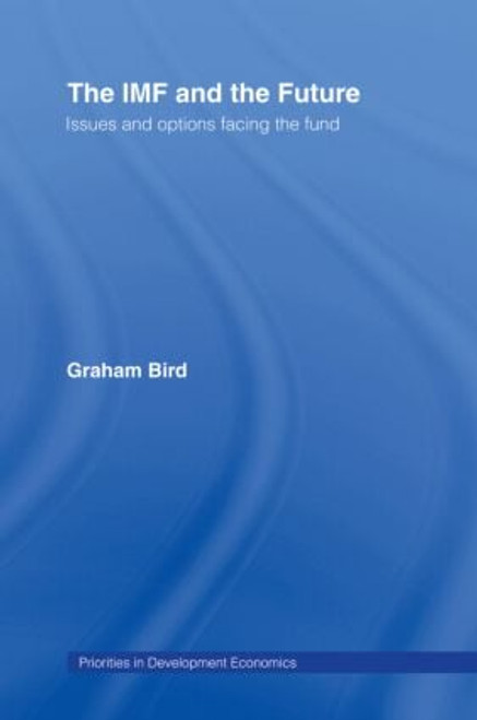The IMF and the Future by Graham Bird, 9780415406871